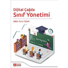 Dijital Çağda Sınıf Yönetimi - Pegem Akademi Yayıncılık