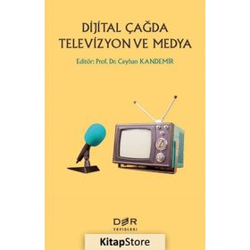 Dijital Çağda Televizyon Ve Medya - Ceyhan Kandemir