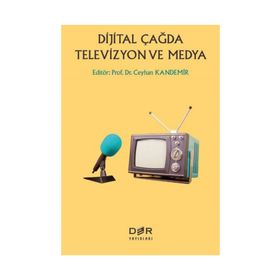 Dijital Çağda Televizyon Ve Medya - Ceyhan Kandemir