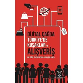Dijital Çağda Türkiye'de Kuşaklar ve Alışveriş - Duygu Aydın Aslaner