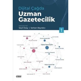 Dijital Çağda Uzman Gazetecilik 1 - Serkan Bayrakcı