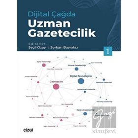 Dijital Çağda Uzman Gazetecilik 1 - Serkan Bayrakcı
