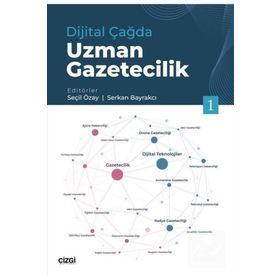 Dijital Çağda Uzman Gazetecilik 1 - Serkan Bayrakcı