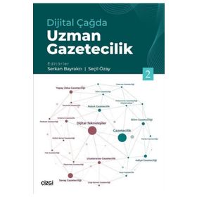 Dijital Çağda Uzman Gazetecilik 2 - Serkan Bayrakcı