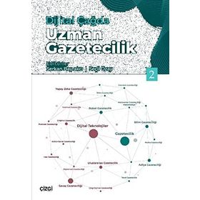 Dijital Çağda Uzman Gazetecilik 2 - Serkan Bayrakcı
