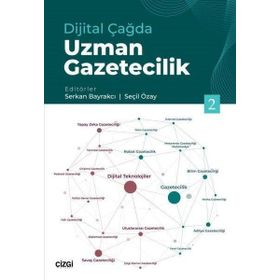 Dijital Çağda Uzman Gazetecilik 2 - Serkan Bayrakcı