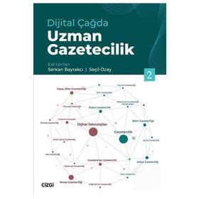 Dijital Çağda Uzman Gazetecilik 2 - Serkan Bayrakcı