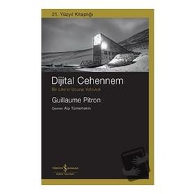 Dijital Cehennem Bir Likeın Ucuna Yolculuk - İş Bankası Kültür Yayınları