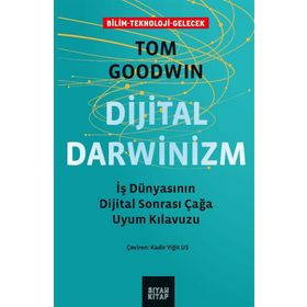 Dijital Darwinizm / Tom Goodwin / Siyah Kitap