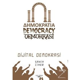Dijital Demokrasi - Şahin Ciner