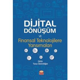 Dijital Dönüşüm ve Finansal Teknolojilere Yansımaları - Yavuz Demirdöğen