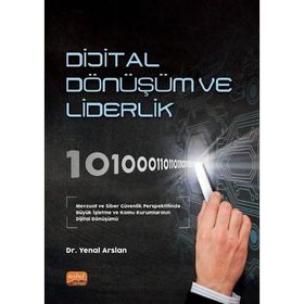 Dijital Dönüşüm ve Liderlik Nobel Bilimsel Eserler
