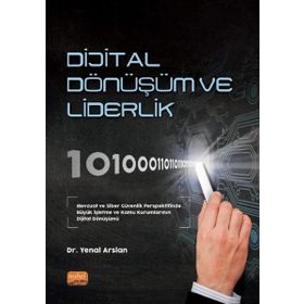 Dijital Dönüşüm ve Liderlik Nobel Bilimsel Eserler