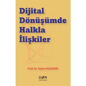 Dijital Dönüşümde Halkla İlişkiler - Der Yayınları