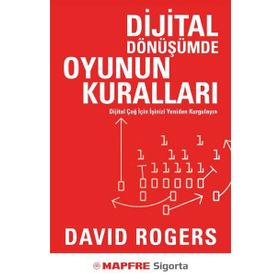 Dijital Dönüşümde Oyunun Kuralları - David Rogers