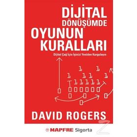 Dijital Dönüşümde Oyunun Kuralları - David Rogers