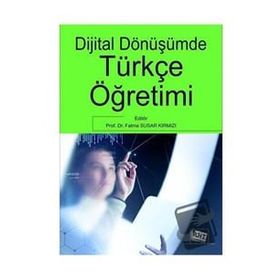 Dijital Dönüşümde Türkçe Öğretimi - Fatma Susar Kırmızı