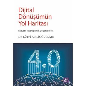 Dijital Dönüşümün Yol Haritası - Lütfi Apilioğulları