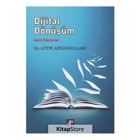 Dijital Dönüşümün Yol Haritası - Lütfi Apilioğulları