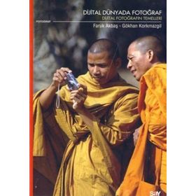 DIJITAL DÜNYADA FOTOĞRAF DIJITAL FOTOĞRAFIN TEMELLERI - FARUK AKBAŞ