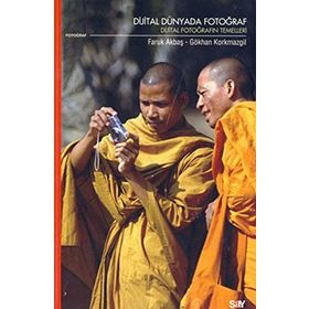 DIJITAL DÜNYADA FOTOĞRAF DIJITAL FOTOĞRAFIN TEMELLERI - FARUK AKBAŞ