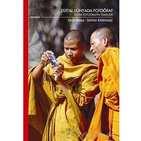 DIJITAL DÜNYADA FOTOĞRAF DIJITAL FOTOĞRAFIN TEMELLERI - FARUK AKBAŞ