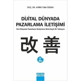 Dijital Dünyada Pazarlama İletişimi - Aybike Tuba Özden