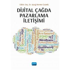 Dijital Dünyada Pazarlama İletişimi - Aybike Tuba Özden