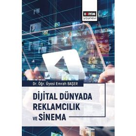 Dijital Dünyada Reklamcılık ve Sinema Eğitim Yayınevi