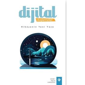 Dijital Düşlemeler Hikayenin Yeni Yüzü - Türkiye Diyanet Vakfı Yayınları