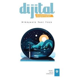 Dijital Düşlemeler Hikayenin Yeni Yüzü - Türkiye Diyanet Vakfı Yayınları