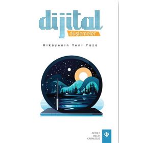 Dijital Düşlemeler Hikayenin Yeni Yüzü - Türkiye Diyanet Vakfı Yayınları