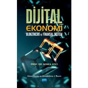 Dijital Ekonomi Blokzinciri ve Finansal Sistem - Gonca Atıcı