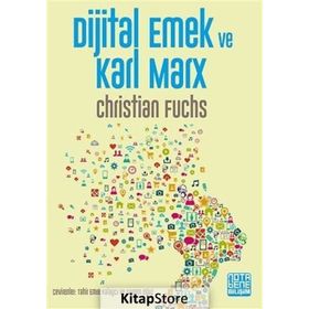 Dijital Emek Ve Karl Marx - Christian Fuchs