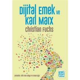 Dijital Emek Ve Karl Marx - Christian Fuchs