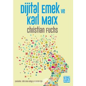 Dijital Emek Ve Karl Marx - Christian Fuchs