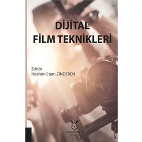 Dijital Film Teknikleri - İbrahim Etem Zinderen
