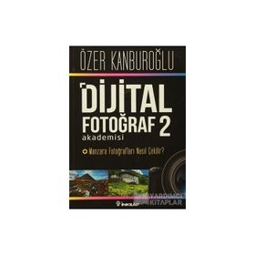 Dijital Fotoğraf Akademisi - 2 - Özer Kanburoğlu