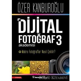 Dijital Fotoğraf Akademisi 3 - Özer Kanburoğlu