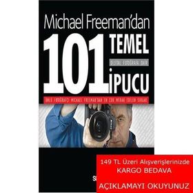 Dijital Fotoğrafa Dair 101 Temel İpucu - Michael Freeman