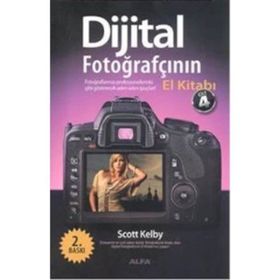 DIJITAL FOTOĞRAFÇININ EL KITABI (CILT 4) FOTOĞRAFLARINIZI PROFESYONELLERINKI GIBI GÖSTERECEK ADIM-ADIM IPUÇLARI! - SCOTT KELBY