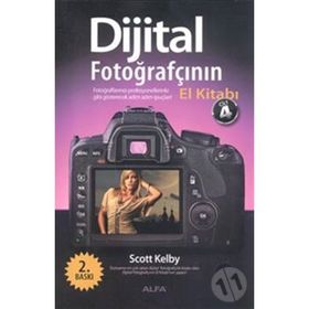 DIJITAL FOTOĞRAFÇININ EL KITABI (CILT 4) FOTOĞRAFLARINIZI PROFESYONELLERINKI GIBI GÖSTERECEK ADIM-ADIM IPUÇLARI! - SCOTT KELBY