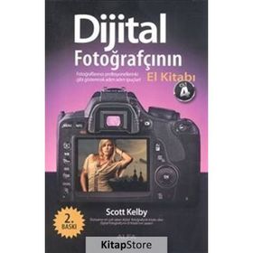 DIJITAL FOTOĞRAFÇININ EL KITABI (CILT 4) FOTOĞRAFLARINIZI PROFESYONELLERINKI GIBI GÖSTERECEK ADIM-ADIM IPUÇLARI! - SCOTT KELBY