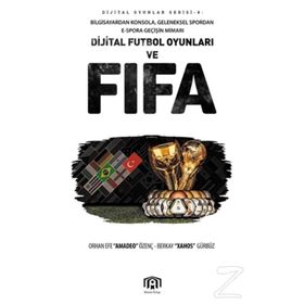 Dijital Futbol Oyunları Ve Fıfa - Orhan Efe Özenç