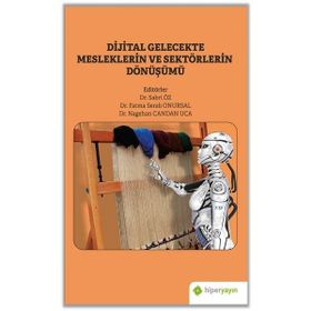 Dijital Gelecekte Mesleklerin ve Sektörlerin Dönüşümü - Sabri Öz