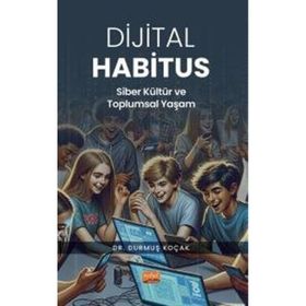 Dijital Habitus Durmuş Koçak