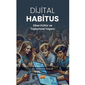 Dijital Habitus Durmuş Koçak