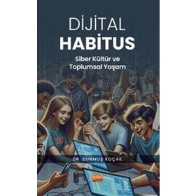 Dijital Habitus Durmuş Koçak