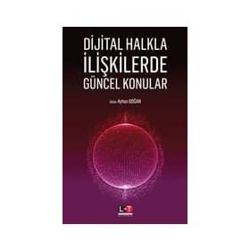 Dijital Halkla İlişkilerde Güncel Konular - Ayhan Doğan