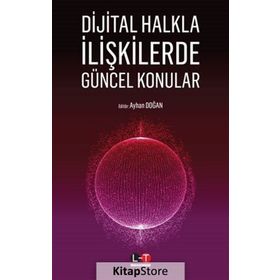 Dijital Halkla İlişkilerde Güncel Konular - Ayhan Doğan